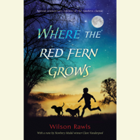 Wilson Rawls - Where the Red Fern Grows (Unabridged) artwork