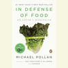 Michael Pollan - In Defense of Food: An Eater's Manifesto (Unabridged) artwork