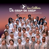 De cœur en cœur (Chants liturgiques et catéchétiques pour les 8/12 ans) - Les Colibris