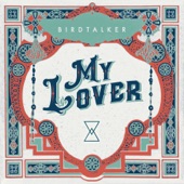 Birdtalker - My Lover