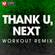 Thank U, Next (Extended Workout Remix) - Power Music Workout
