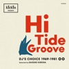 kickin presents Hi Tide Groove: DJʼs Choice, 2018