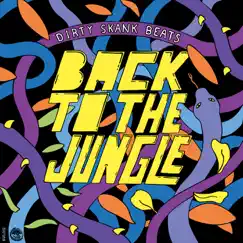 Back To the Jungle - EP by Dirty Skank Beats album reviews, ratings, credits