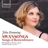 Stream & download John Brunning: Swansongs, Songs of Remembrance - EP