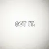 Got It (feat. Charlie Powers) - Single album lyrics, reviews, download