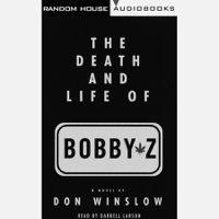 Don Winslow - The Death and Life of Bobby Z (Abridged) artwork