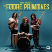 The Future Primitives - I Been Searchin