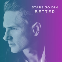 Stars Go Dim - You Know Me Better