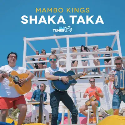 Shaka Taka - Single - Mambo Kings