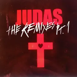 Judas (The Remixes, Pt. 1) - EP - Lady Gaga