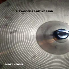 Alexander's Ragtime Band - Single by Scott Hensel album reviews, ratings, credits