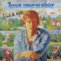 Tussen Zomer En Winter - Rob de Nijs