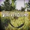 Forever Young (feat. Julien Kellen) - Single album lyrics, reviews, download