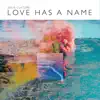 Love Has a Name (feat. Kim Walker-Smith) [Live] song lyrics