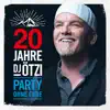 20 Jahre DJ Ötzi - Party ohne Ende album lyrics, reviews, download