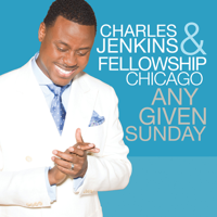 Charles Jenkins & Fellowship Chicago - Any Given Sunday (Deluxe) [Live] artwork