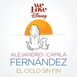 El Ciclo Sin Fin (feat. Camila Fernández) - Single - Alejandro Fernández