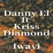 Iwayi (feat Kriss Diamond) - Danny El lyrics