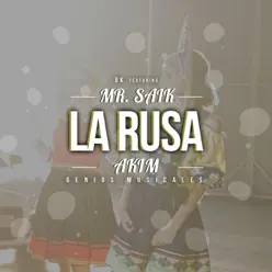 La Rusa (feat. Akim) - Single - Mr. Saik La Rusa (feat. Akim) - Single - Mr. Saik