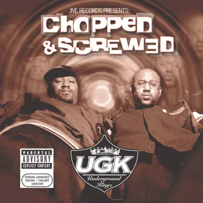 Jive Records Presents: UGK - Chopped & Screwed - Ugk