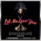 Let Me Love You (feat. Tessanne Chin) - GrooveGalore Muzik & Honorebel lyrics