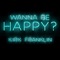 Wanna Be Happy? artwork