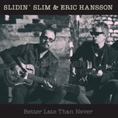Slidin' Slim & Eric Hansson - I´m Too Old