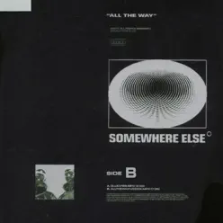 All the Way - Single - Somewhere Else All the Way - Single - Somewhere Else