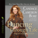 Candace Cameron Bure & Erin Davis - Dancing Through Life: Steps of Courage and Conviction