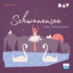 Peter Ilyich Tchaikovsky - Schwanensee, Kapitel 16 (Live)