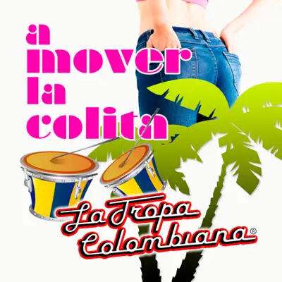A Mover La Colita - La Tropa Colombiana