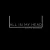 All in My Head (feat. James Shealy) - Single album lyrics, reviews, download