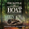 The Battle of Boat (Original Cast Recording)