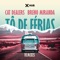 Tô de Férias - Cat Dealers & Breno Miranda lyrics