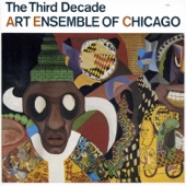 Roscoe Mitchell, Malachi Favors Maghostus, Lester Bowie, Joseph Jarman & Famoudou Don Moye - Third Decade