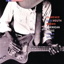 American Music, Texas Style - Clarence 'Gatemouth' Brown American Music, Texas Style - Clarence 'Gatemouth' Brown