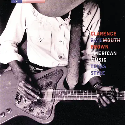 American Music, Texas Style - Clarence 'Gatemouth' Brown