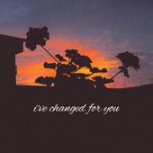 I've Changed for You (feat. Madson Project.) artwork