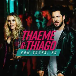 Com Vocês, Eu - Single - Thaeme e Thiago Com Vocês, Eu - Single - Thaeme e Thiago