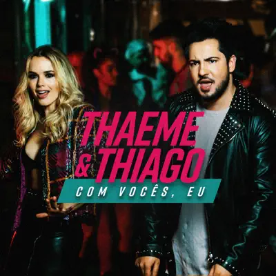 Com Vocês, Eu - Single - Thaeme e Thiago
