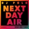 Next Day Air - DJ Polo lyrics