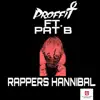 Stream & download Rappers Hannibal (feat. Pat B) - Single