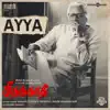 Ayya (From "Seethakaathi") - Single album lyrics, reviews, download