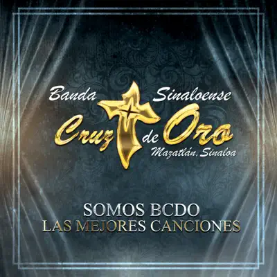 Somos BCDO: Las Mejores Canciones - Banda Cruz de Oro