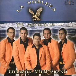 La Nobleza de Aguililla - Con Mentiras No