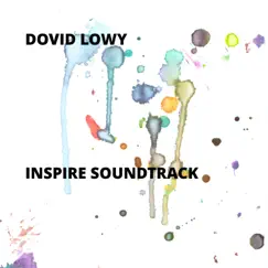 Inspire Soundtrack by Dovid Lowy album reviews, ratings, credits