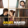 Juliet, Naked (Original Motion Picture Soundtrack)