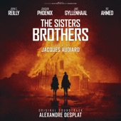 Alexandre Desplat - The Sisters Brothers - Extended