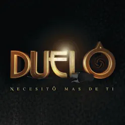 Necesito Más de Ti - Duelo