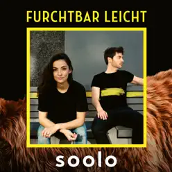 Furchtbar Leicht - Single - Soolo